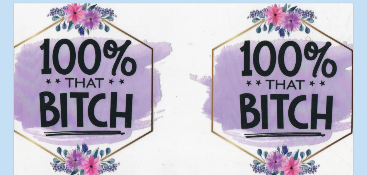 100% that bitch