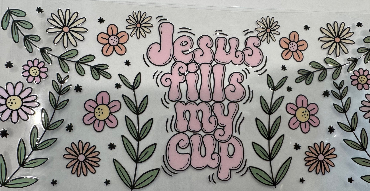 Jesus fills my cup