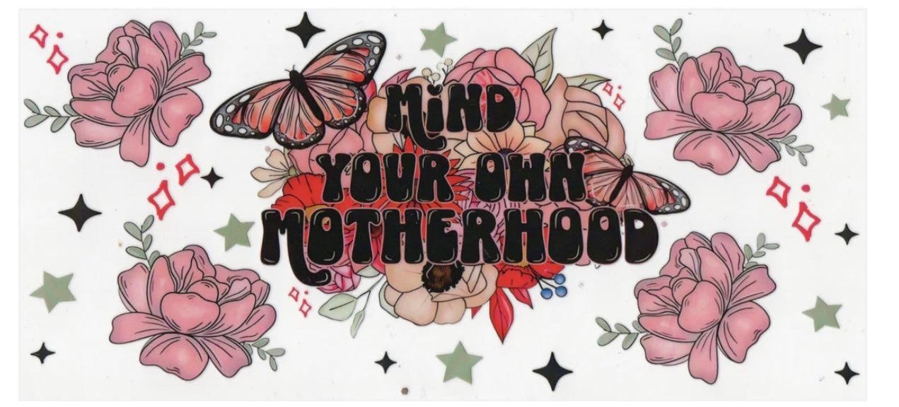 Mind your one motherhood
