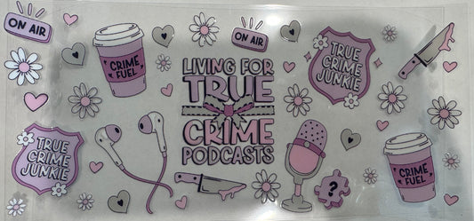 Living for true crime and podcast