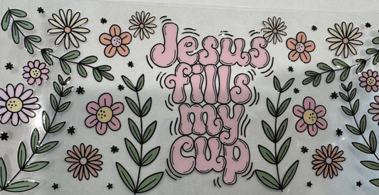 Jesus fills my cup